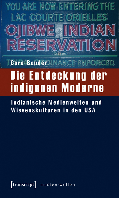 Die Entdeckung der indigenen Moderne - Cora Bender