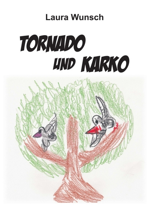 Tornado und Karko - Laura Wunsch