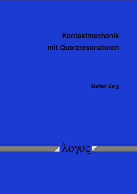 Kontaktmechanik mit Quarzresonatoren - Steffen Berg