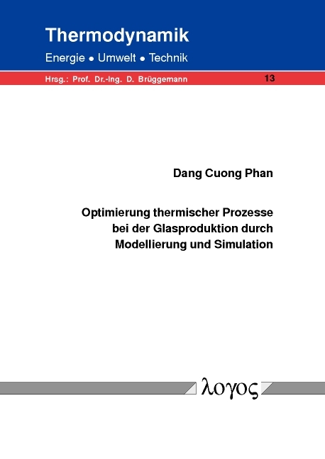 Optimierung thermischer Prozesse bei der Glasproduktion durch Modellierung und Simulation - Dang Cuong Phan