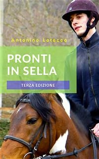 Pronti in sella - Terza Edizione - Antonino Latocca