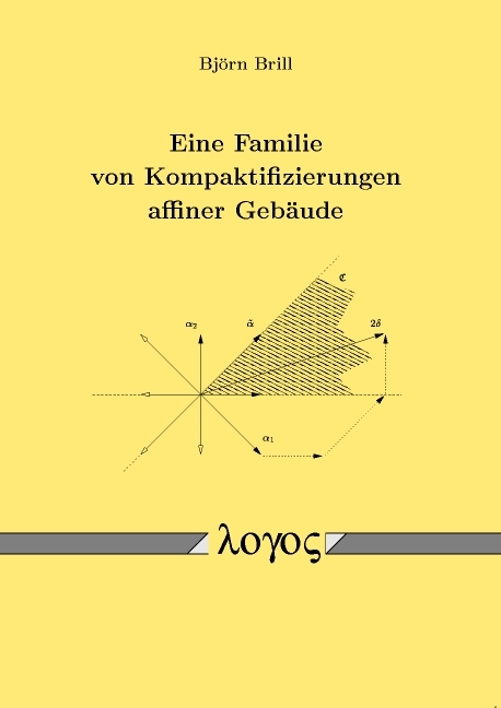 Eine Familie von Kompaktifizierungen affiner Gebäude - Björn Brill