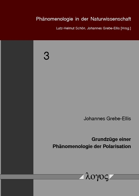 Grundzüge einer Phänomenologie der Polarisation - Johannes Grebe-Ellis