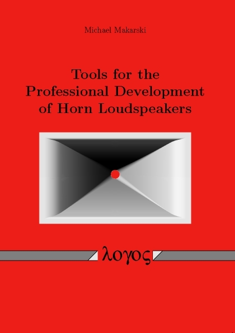 Tools for the Professional Development of Horn Loudspeakers - Michael Makarski
