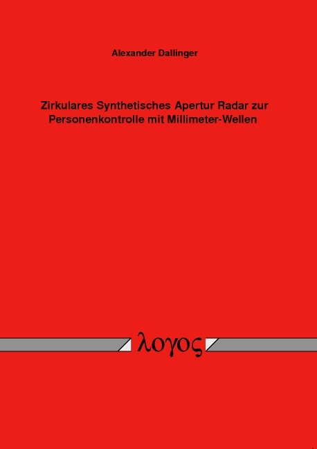 Zirkulares Synthetisches Apertur Radar zur Personenkontrolle mit Millimeter-Wellen - Alexander Dallinger