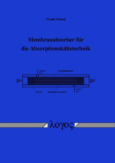 Membranabsorber für die Absorptionskältetechnik - Frank Schaal