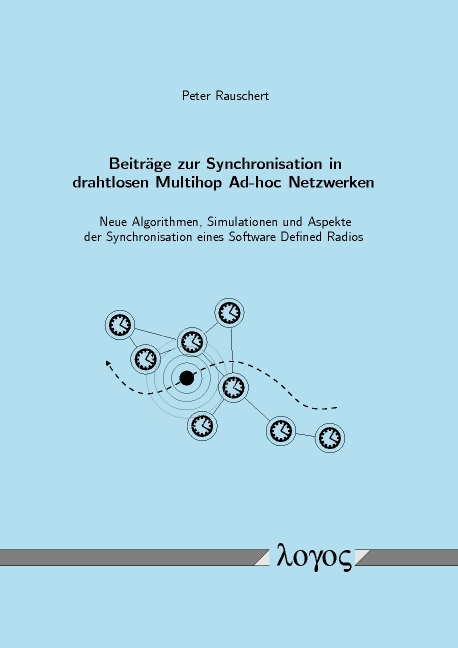 Beiträge zur Synchronisation in drahtlosen Multihop Ad-hoc Netzwerken - Peter Rauschert