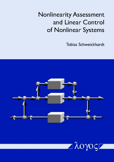 Nonlinearity assessment and linear control of nonlinear systems - Tobias Schweickhardt