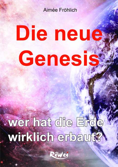Die neue Genesis - Aimée Fröhlich