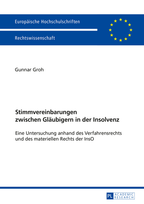 Stimmvereinbarungen zwischen Gläubigern in der Insolvenz - Gunnar Groh