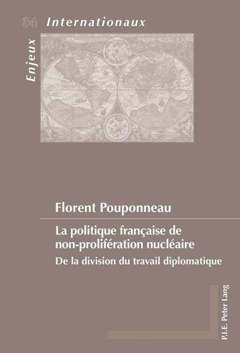 La Politique Française de Non-Prolifération Nucléaire - 