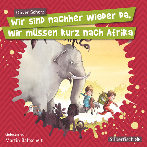 Wir sind nachher wieder da, wir müssen kurz nach Afrika - Oliver Scherz