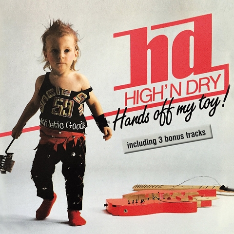 Hands off my toy -  High'n Dry