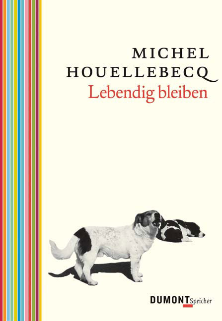 Lebendig bleiben - Michel Houellebecq