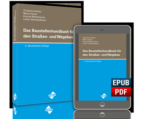 Das Baustellenhandbuch für den Straßen- und Wegebau - Christine Andres, Meino Heuer, Konrad Mollenhauer, Lothar Schüsselbauer