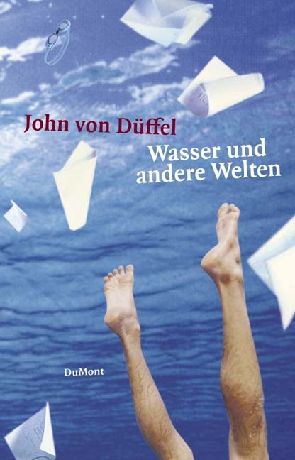 Wasser und andere Welten - John von Düffel