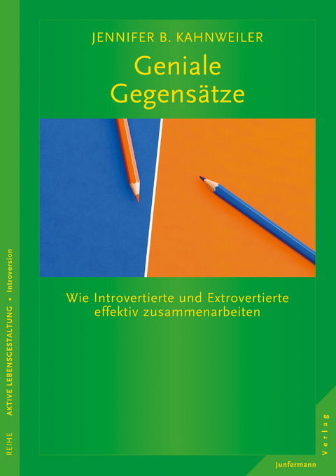 Geniale Gegensätze - Jennifer B. Kahnweiler