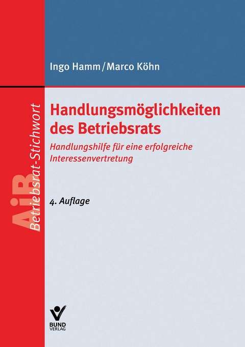 Handlungsmöglichkeiten des Betriebsrats - Marco Köhn, Ingo Hamm