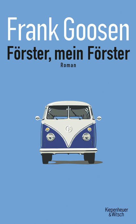 Förster, mein Förster - Frank Goosen