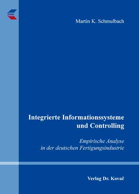 Integrierte Informationssysteme und Controlling - Martin K. Schmulbach