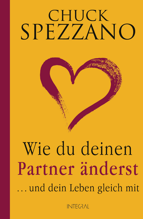 Wie du deinen Partner änderst - Chuck Spezzano