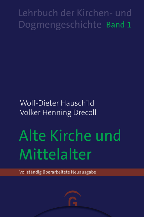 Lehrbuch der Kirchen- und Dogmengeschichte / Alte Kirche und Mittelalter - Wolf-Dieter Hauschild, Volker Henning Drecoll