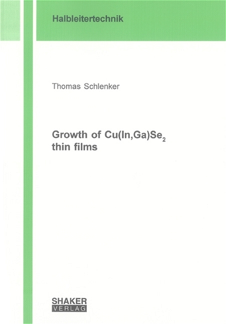 Growth of Cu(In,Ga)Se2 thin films - Thomas Schlenker