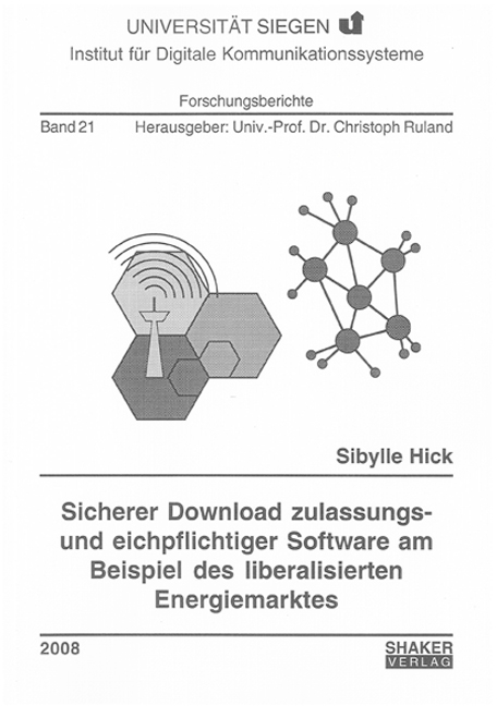 Sicherer Download zulassungs- und eichpflichtiger Software am Beispiel des liberalisierten Energiemarktes - Sibylle Hick