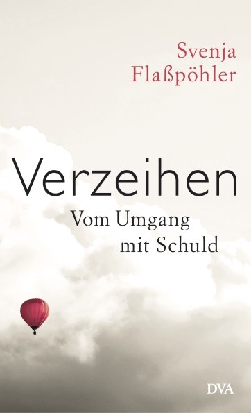 Verzeihen - Svenja Flaßpöhler