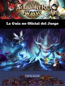 Summoners War La Guía no Oficial del Juego -  Joshua Abbott