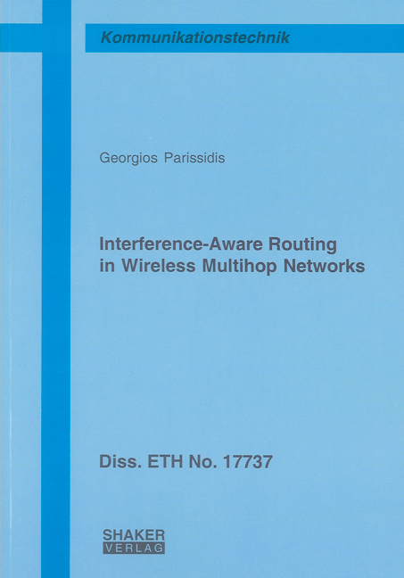 Interference-Aware Routing in Wireless Multihop Networks - Georgios Parissidis