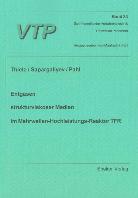 Entgasen strukturviskoser Medien im Mehrwellen-Hochleistungs-Reaktor TFR - Heino Thiele