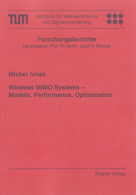 Wireless MIMO Systems - Models, Performance, Optimization - Michel Ivrlac