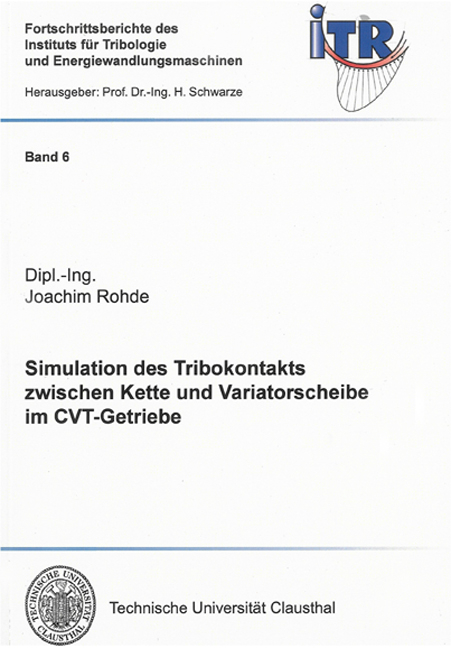 Simulation des Tribokontakts zwischen Kette und Variatorscheibe im CVT-Getriebe - Joachim Rohde