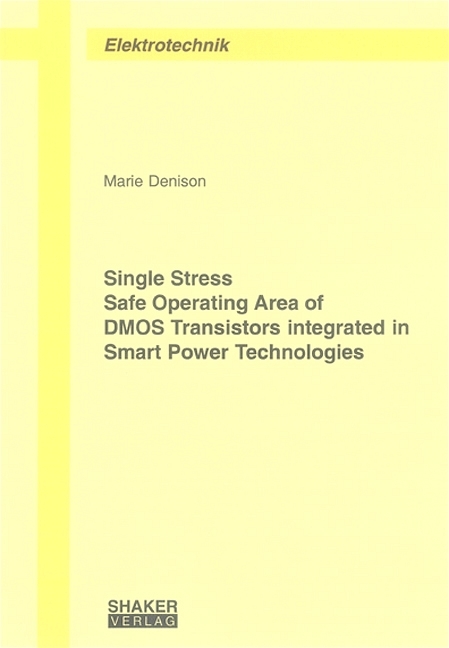 Single Stress Safe Operating Area of DMOS Transistors integrated in Smart Power Technologies - Marie Denison