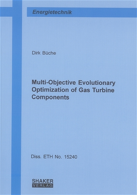 Multi-Objective Evolutionary Optimization of Gas Turbine Components - Dirk Büche