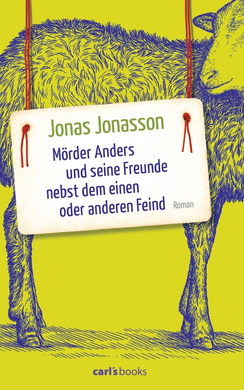 Mörder Anders und seine Freunde nebst dem einen oder anderen Feind - Jonas Jonasson