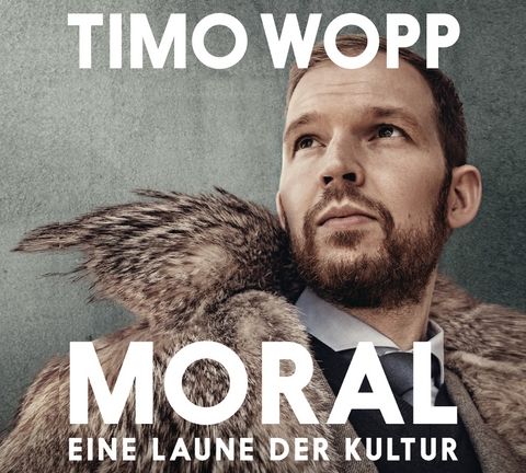 Moral – Eine Laune der Kultur - Timo Wopp