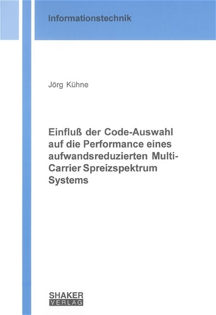 Einfluss der Code-Auswahl auf die Performance eines aufwandsreduzierten Multi-Carrier Spreizspektrum Systems - Jörg Kühne