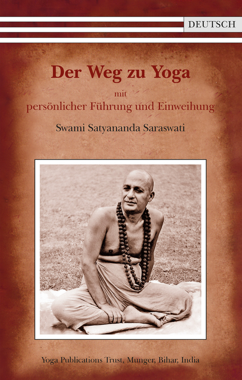 Der Weg zu Yoga -  Swami Satyananda Saraswati