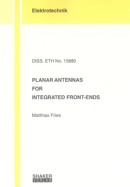 Planar Antennas For Integrated Front-Ends - Matthias Fries