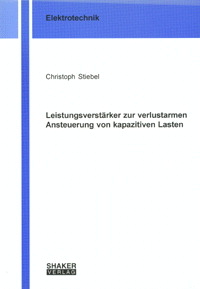 Leistungsverstärker zur verlustarmen Ansteuerung von kapazitiven Lasten - Christoph Stiebel