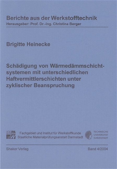 Schädigung von Wärmedämmschichtsystemen mit unterschiedlichen Haftvermittlerschichten unter zyklischer Beanspruchung - Brigitte Heinecke