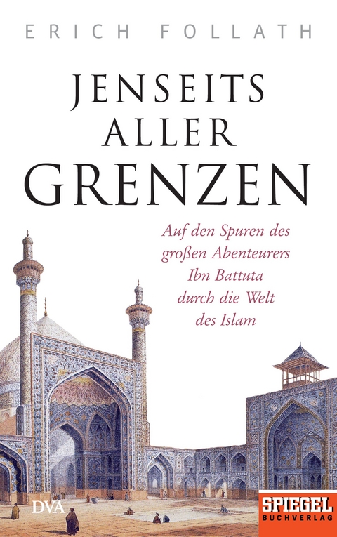 Jenseits aller Grenzen - Erich Follath