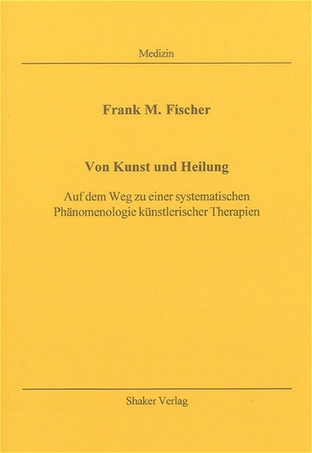 Von Kunst und Heilung - Frank M Fischer