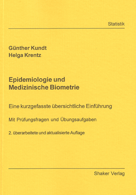 Epidemiologie und Medizinische Biometrie - Günther Kundt, Helga Krentz
