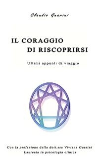 Il coraggio di riscoprirsi - Claudio Guarini