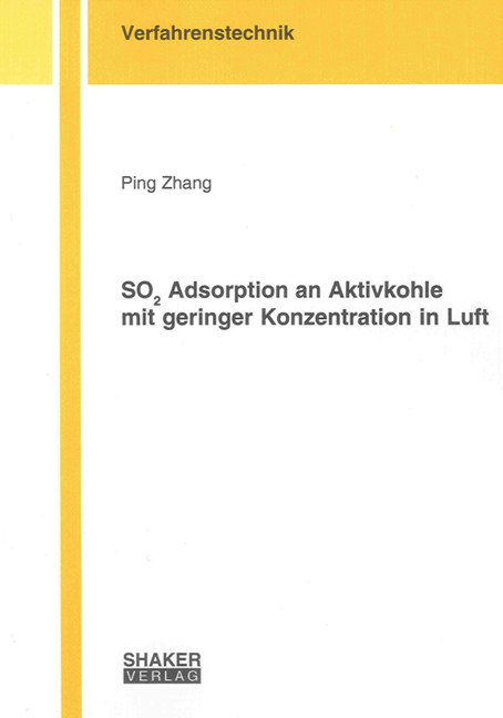 SO2 Adsorption an Aktivkohle mit geringer Konzentration in Luft - Ping Zhang