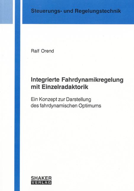 Integrierte Fahrdynamikregelung mit Einzelradaktorik - Ralf Orend