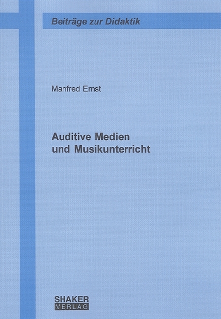 Auditive Medien und Musikunterricht - Manfred Ernst